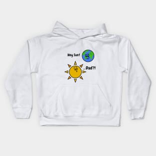 Sun Art Funny Pun Hey Sun! ... Dad? on White Kids Hoodie